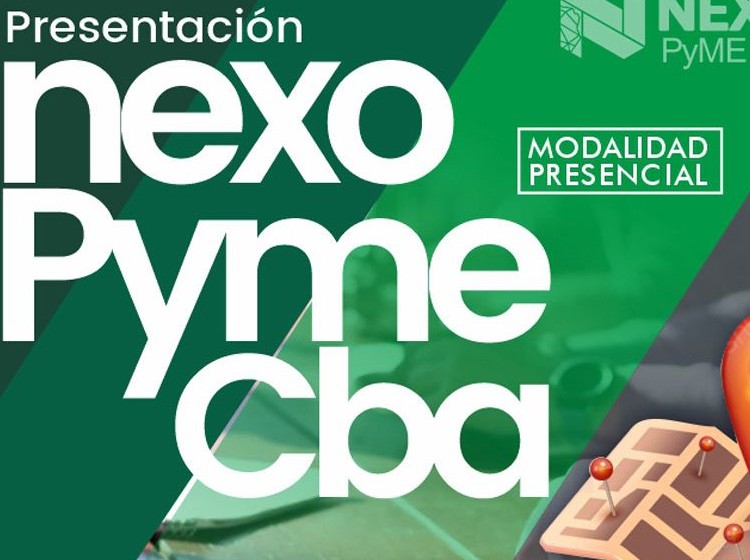 Nexo PyME: nuevo programa para impulsar el crecimiento de emprendedores y pequeñas empresas en Córdoba