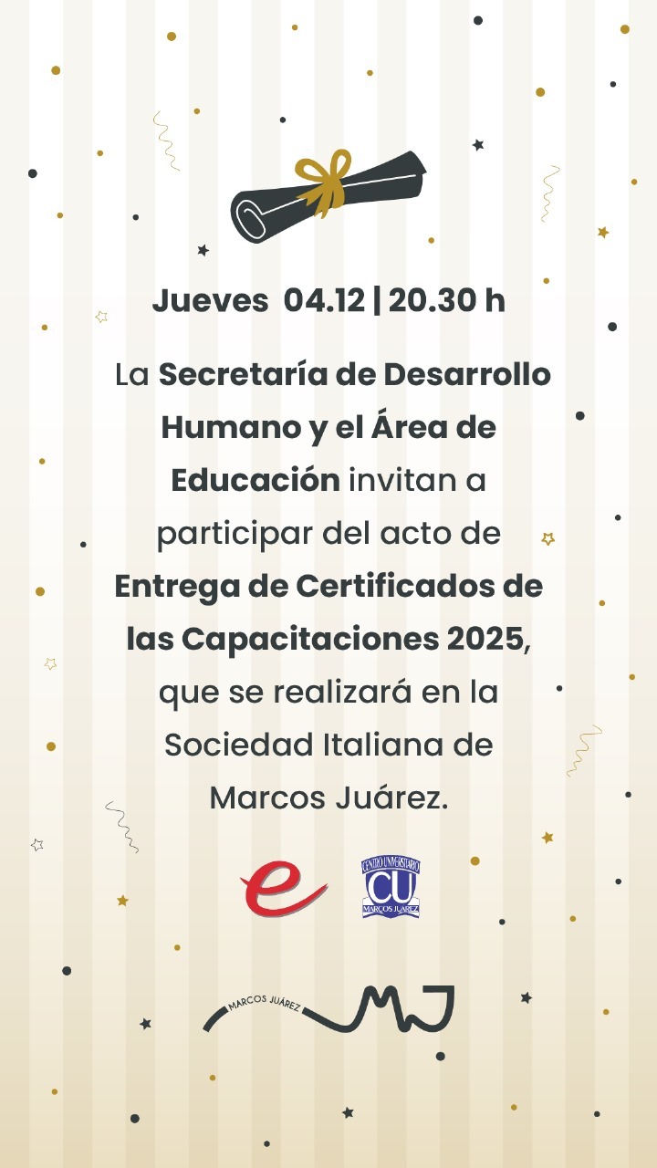 Compromiso con la educación: se entregan los certificados de las Capacitaciones 2025 en Marcos Juárez