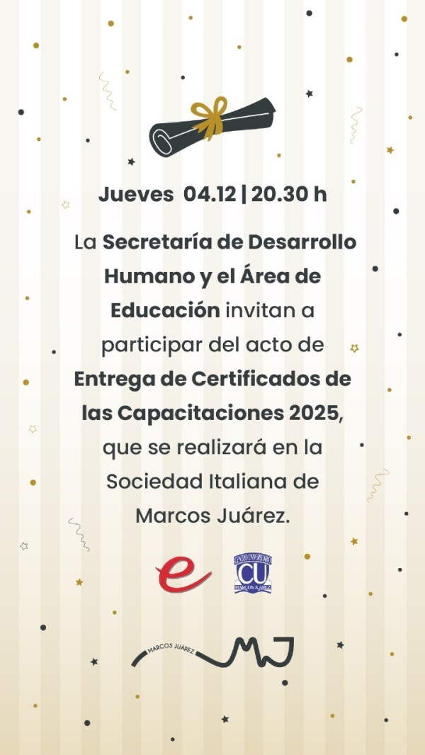 Compromiso con la educación: se entregan los certificados de las Capacitaciones 2025 en Marcos Juárez